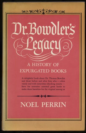Dr. Bowdler's Legacy: A History of Expurgated Books in England and America