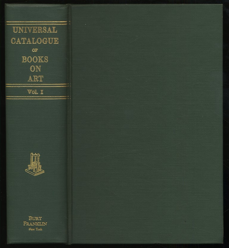 Item #314766 Universal Catalogue of Books on Art: Vol. I.-A to K. John Hungerford POLLEN.