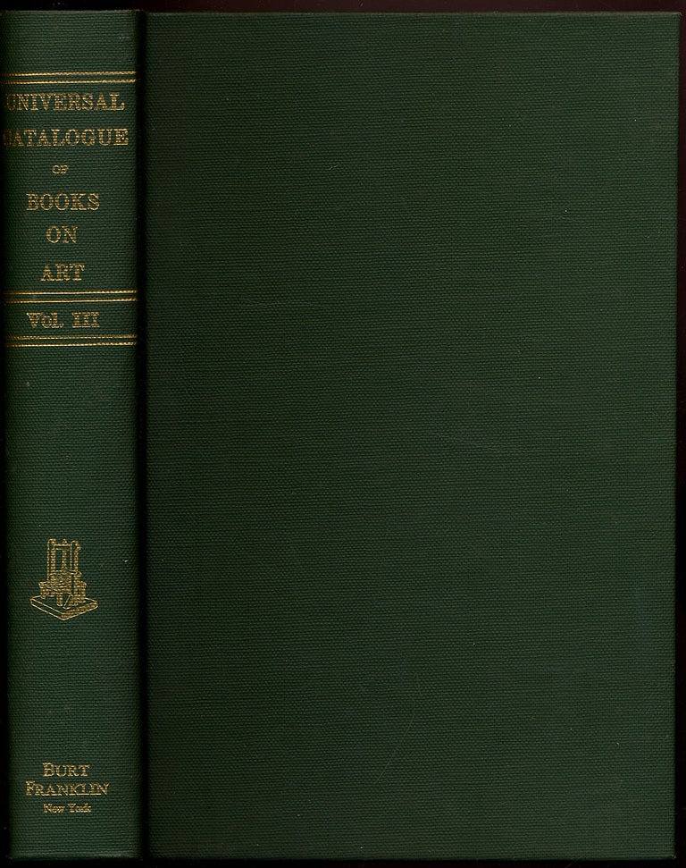 Item #314772 Universal Catalogue of Books on Art: Vol. III: Supplementary Volume. John Hungerford POLLEN.