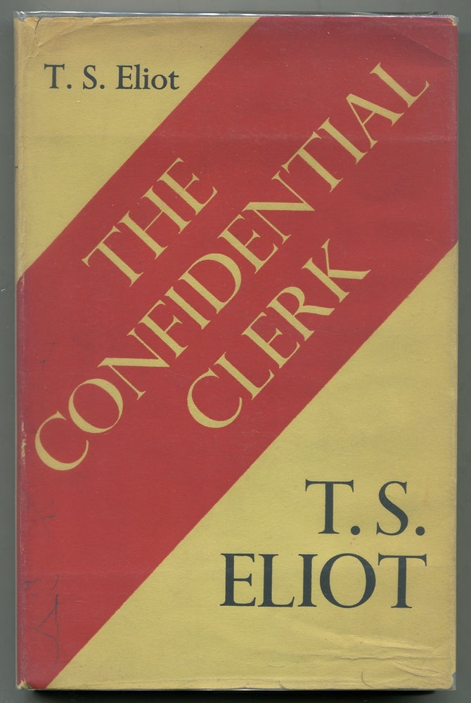 Item #314823 The Confidential Clerk: A Play. T. S. ELIOT.