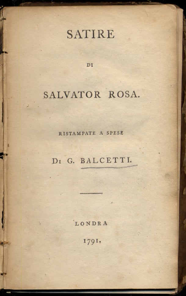 Item #314923 Satire di Salvator Rosa. Ristampate a Spese Dr. G. Balcetti. Salvatore ROSA.