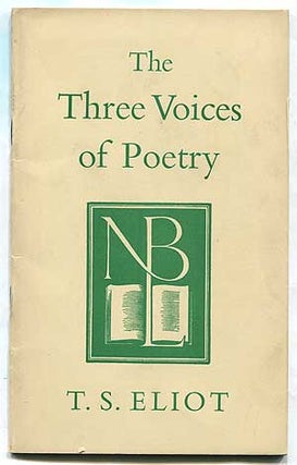 Item #315115 The Three Voices of Poetry. T. S. ELIOT
