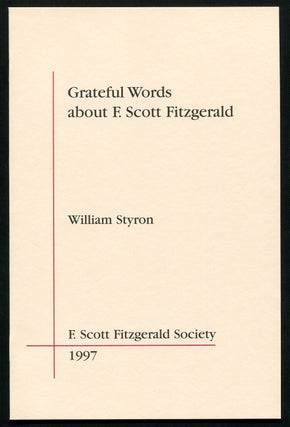 Item #315191 Grateful Words about F. Scott Fitzgerald. William STYRON