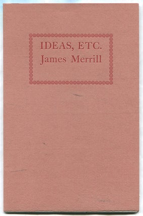 Item #315208 Ideas, Etc. James MERRILL