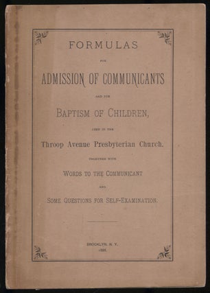 Item #315313 Formulas for Admission of Communicants and for Baptism of Children, Used in the...