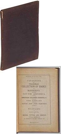 Item #315457 Catalogue of a Valuable Collection of Books and Manuscripts relating to South...