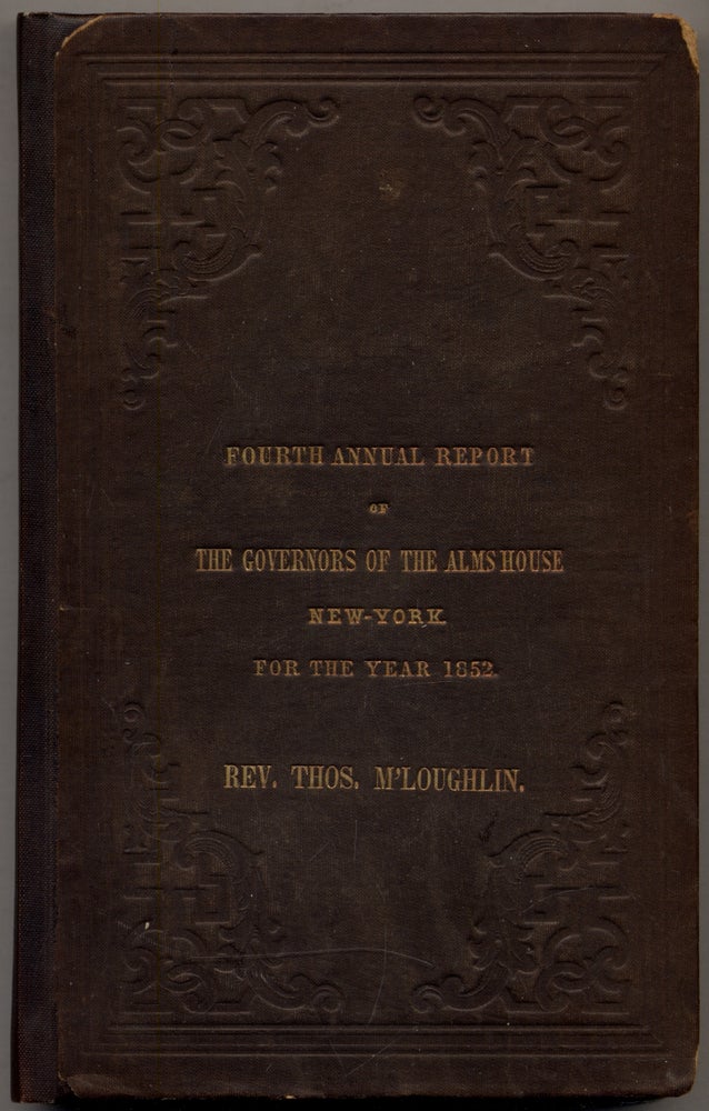 Item #315582 Fourth Annual Report of the Governors of the Alms House New-York for the Year 1852
