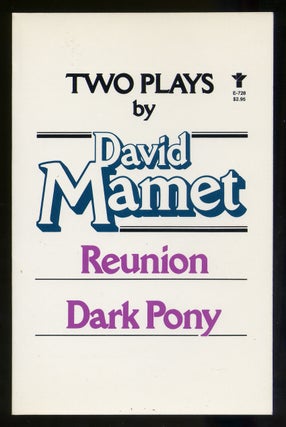 Item #315824 Two Plays: Reunion and Dark Pony. David MAMET