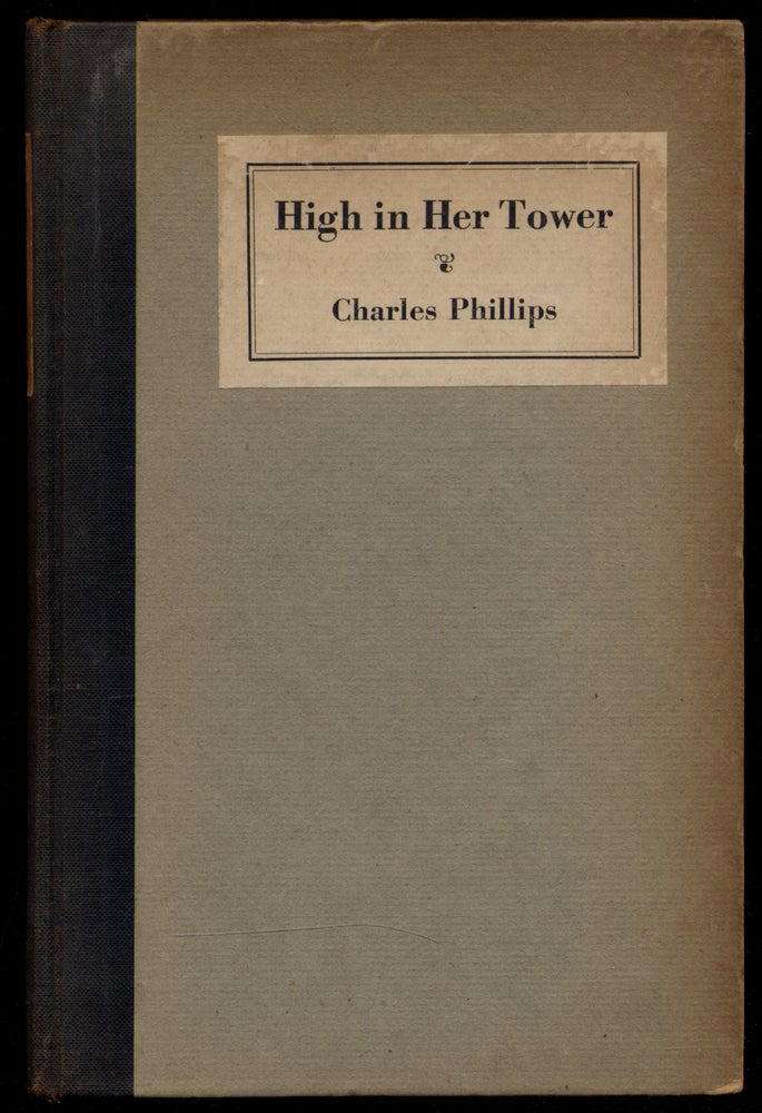 Item #316098 High in Her Tower. Charles PHILLIPS.