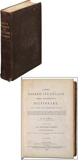 Item #316170 A Complete Hebrew and English Critical and Pronouncing Dictionary, on a New and Improved plan. W. L. ROY.