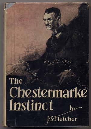 Item #316364 The Chestermarke Instinct. J. S. FLETCHER