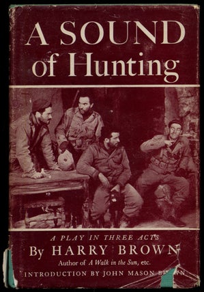 Item #316442 A Sound of Hunting: A Play in Three Acts. Harry BROWN