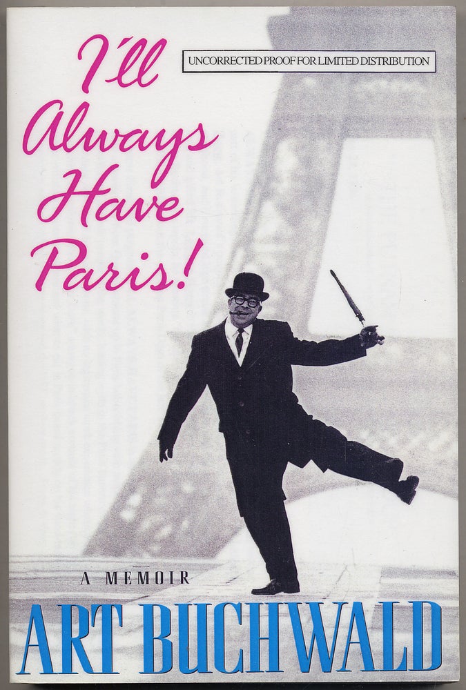 Item #316517 I'll Always Have Paris!: A Memoir. Art BUCHWALD.