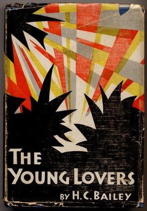 Item #316626 The Young Lovers. H. C. BAILEY