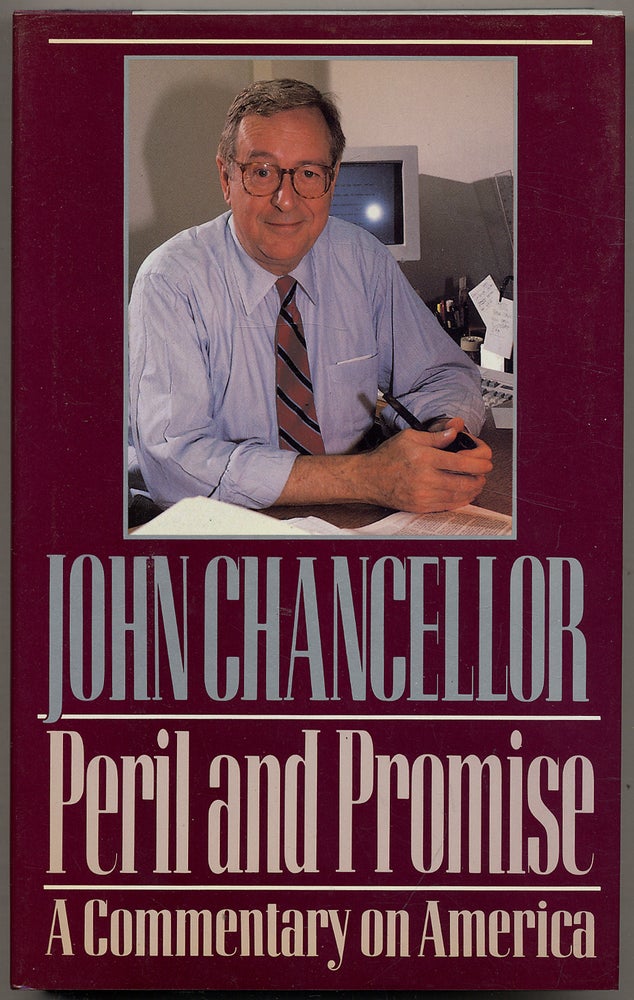 Item #316723 Peril and Promise: a Commentary on America. John CHANCELLOR.