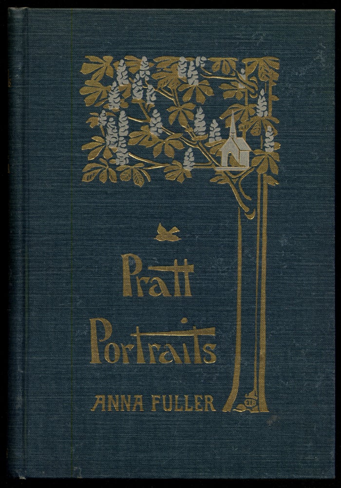 Item #316734 Pratt Portraits: Sketched in a New England Suburb. Anna FULLER.