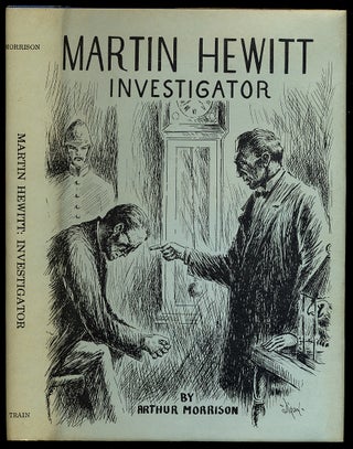 Item #316821 Martin Hewitt: Investigator. Arthur MORRISON