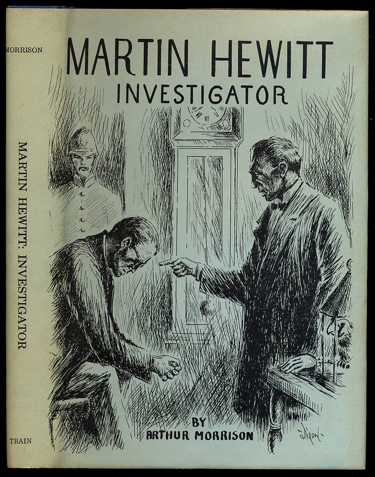 Item #316821 Martin Hewitt: Investigator. Arthur MORRISON.