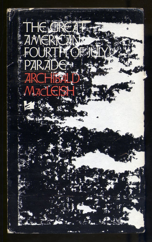 Item #316843 The Great American Fourth of July Parade. Archibald MACLEISH.