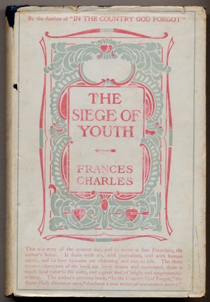 Item #316932 The Siege of Youth. Frances CHARLES