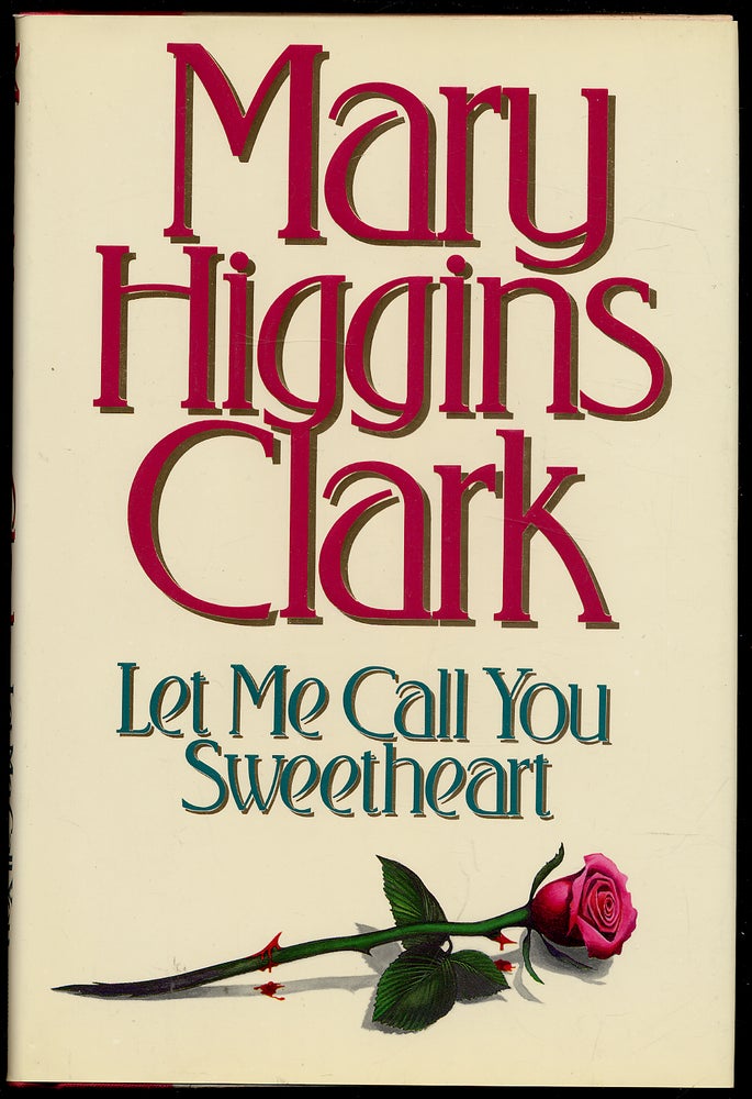 Item #316975 Let Me Call You Sweetheart. Mary Higgins CLARK.