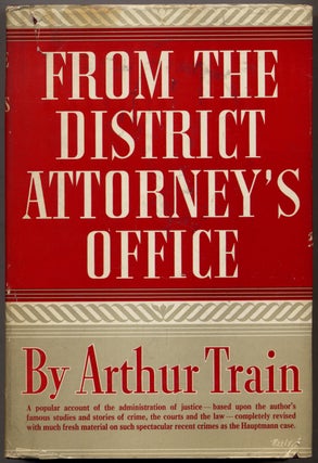 Item #317012 From the District Attorney's Office: A Popular Account of Criminal Justice. Arthur...