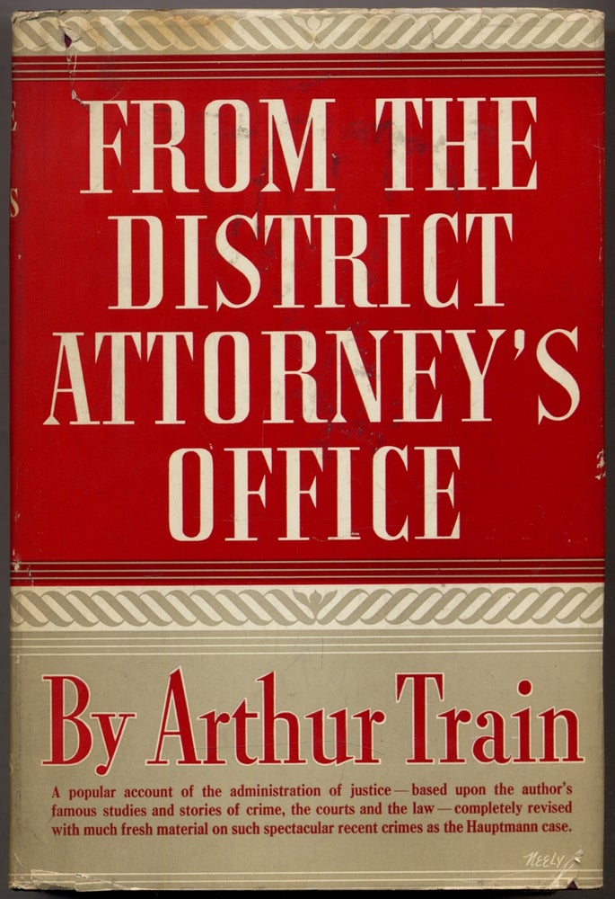 Item #317012 From the District Attorney's Office: A Popular Account of Criminal Justice. Arthur TRAIN.