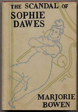 Item #317296 The Scandal of Sophie Dawes. Marjorie BOWEN.