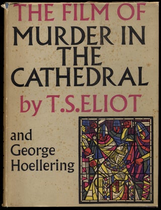 Item #317310 The Film of Murder in the Cathedral. T. S. ELIOT, George Hoellering
