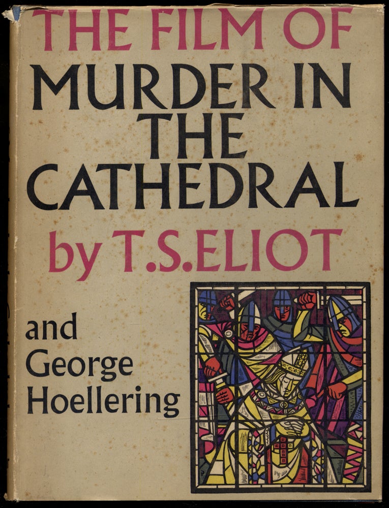 Item #317310 The Film of Murder in the Cathedral. T. S. ELIOT, George Hoellering.