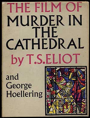 Item #317312 The Film of Murder in the Cathedral. T. S. ELIOT, George Hoellering