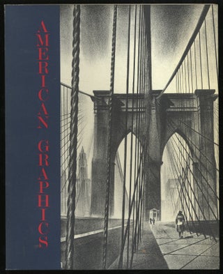 Item #317454 (Exhibition catalog): American Graphics: 1860-1940: Selected from the Collection of...