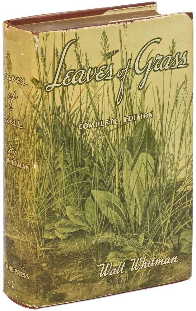 Item #317487 Leaves Of Grass: Including: Sands at Seventy, First Annex, Good-by My Fancy, Second Annex, A Backward Glance O'er Travel'd Roads and Portrait From Life. Walt WHITMAN.