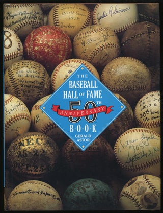 Item #317658 The Baseball Hall of Fame 50th Anniversary Book. Gerald ASTOR