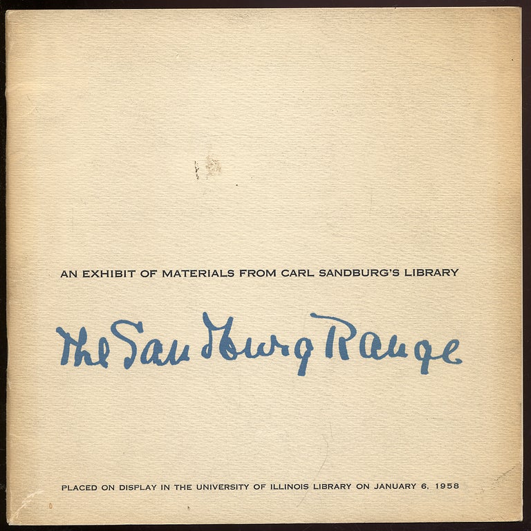 Item #317793 The Sandburg Range: An Exhibit of Materials From Carl Sandburg's Library