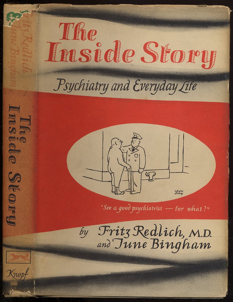 Item #318018 The Inside Story: Psychiatry and Everyday Life. Fritz REDLICH, June Bingham.