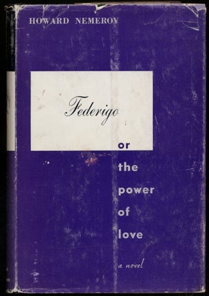 Item #318032 Federigo, or, The Power of Love. Howard NEMEROV