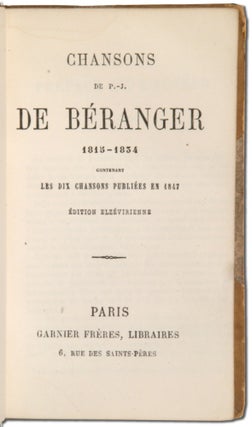 Chansons de P.J. Beranger 1813-1834 Contenant Les Dix Chansons Publiees en 1847
