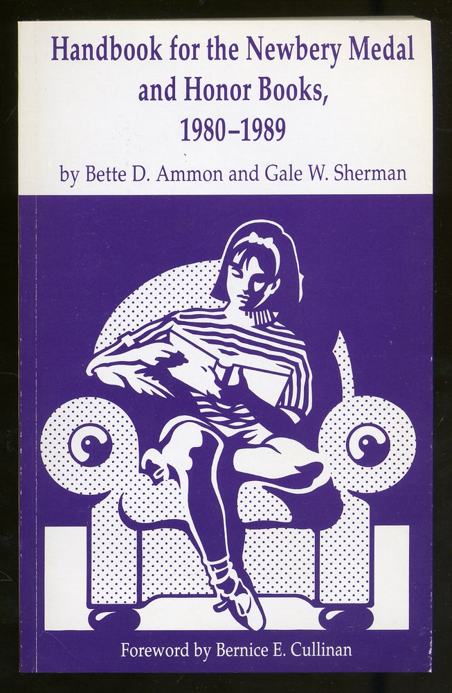 Item #318080 Handbook For The Newbery Medal and Honor Books, 1980-1989. Bette D. AMMON, Gale W. SHERMAN.