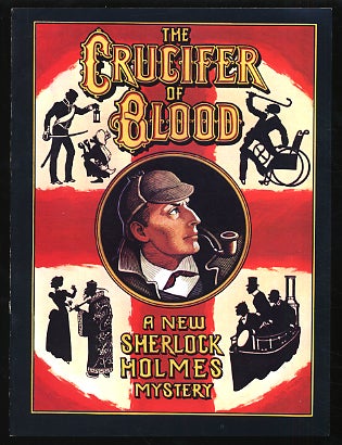 Item #318236 The Crucifer of Blood Program Book. Arthur Conan DOYLE, Glenn Close, Paul Giovanni