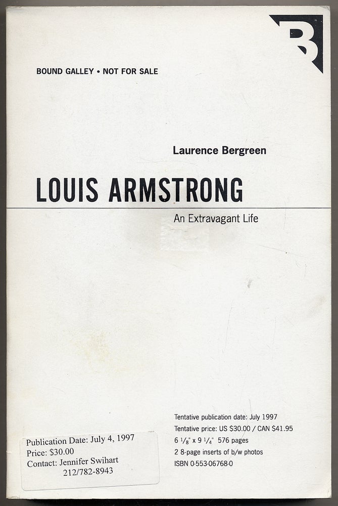 Item #318401 Louis Armstrong: An Extravagant Life. Laurence BERGREEN.