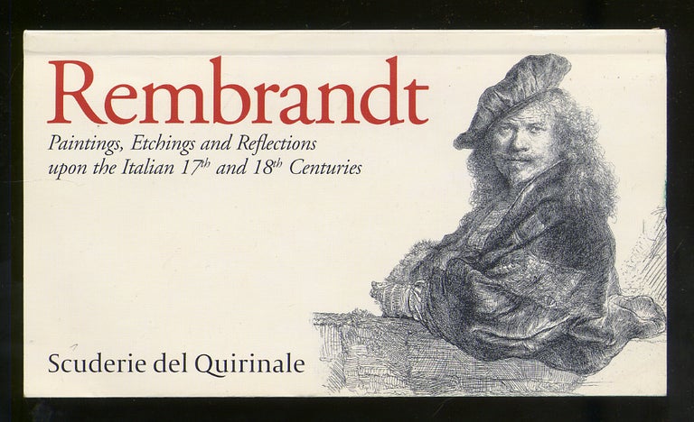 Item #318841 (Exhibition catalog): Rembrandt Paintings, Etchings and Reflections Upon the Italian 17th and 18th Centuries