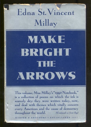 Item #318897 Make Bright the Arrows: 1940 Notebook. Edna St. Vincent MILLAY