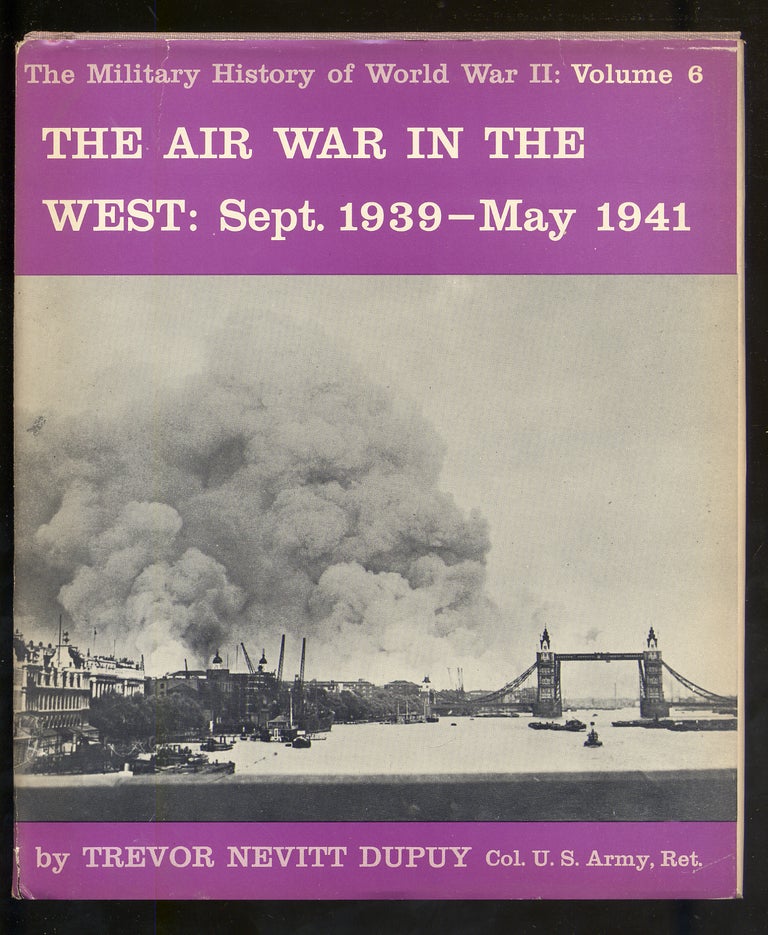 Item #318915 The Air War in The West: Sept. 1939-May 1941. Trevor Nevitt DUPUY.