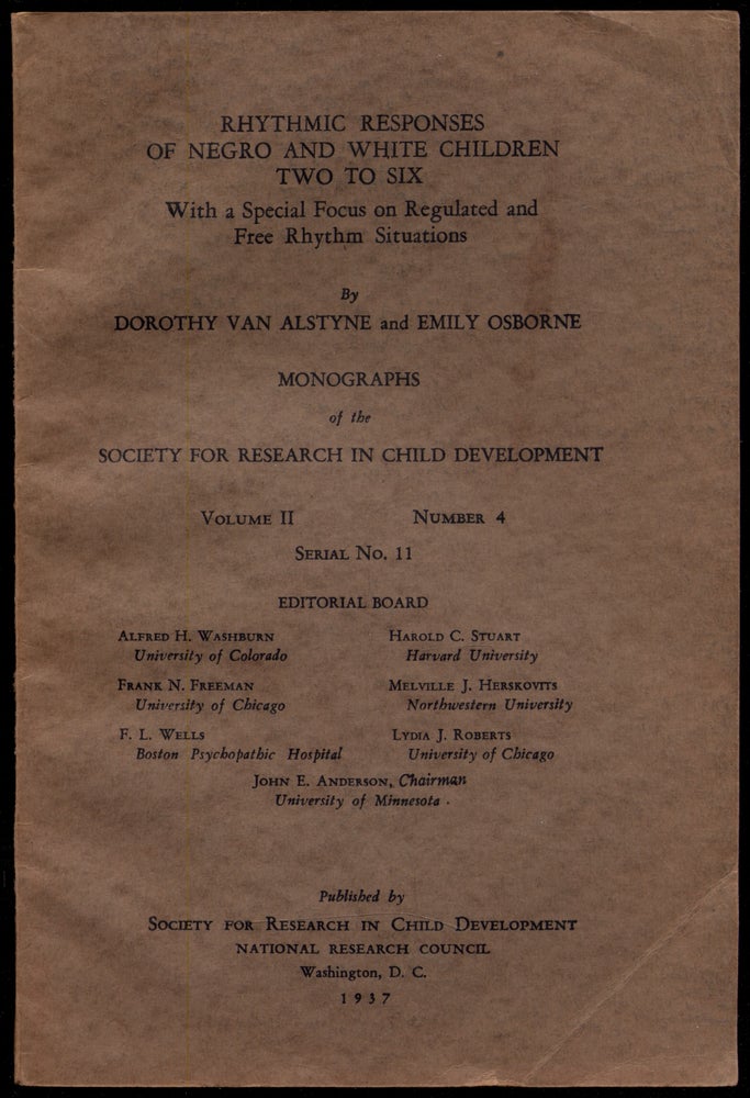 Item #319073 Rhythmic Responses of Negro and White Children Two to Six With a Special Focus on Regulated and Free Rhythm Situations. Dorothy VAN ALSTYNE, Emily Osborne.