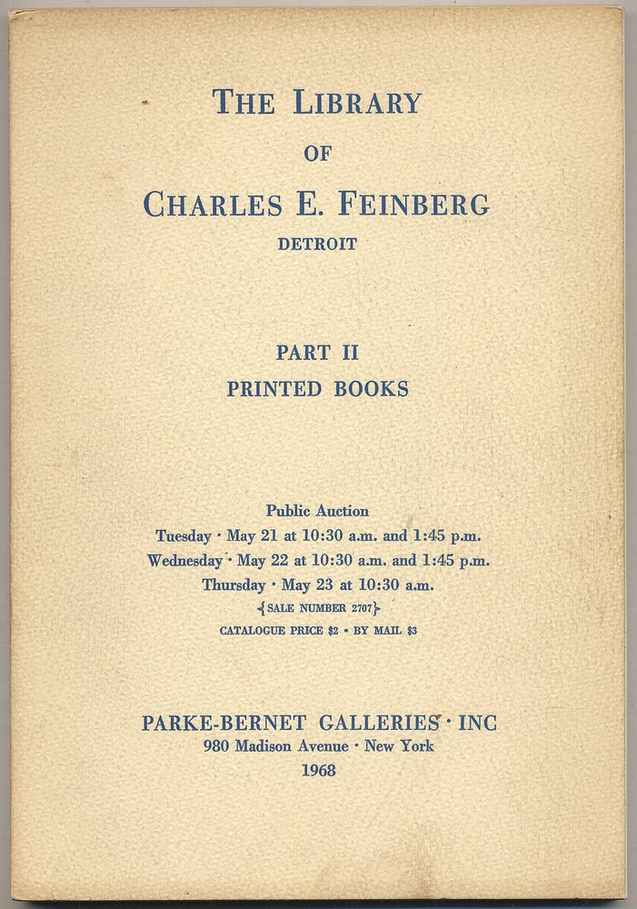 Item #319097 The Library of Charles E. Feinberg, Detroit: Part II: Printed Books