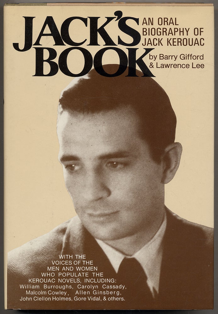 Item #319536 Jack's Book: An Oral Biography of Jack Kerouac. Barry GIFFORD, Lawrence Lee, Jack Kerouac.