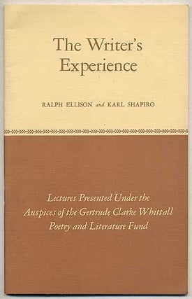 Item #319588 The Writer's Experience. Ralph ELLISON, Karl Shapiro