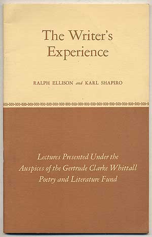 Item #319588 The Writer's Experience. Ralph ELLISON, Karl Shapiro.