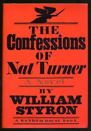 Item #319764 The Confessions of Nat Turner. William STYRON